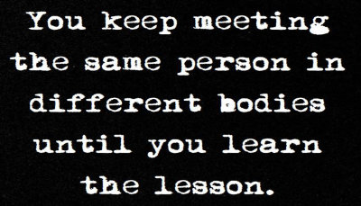 lessons - you keep meeting the same.jpg