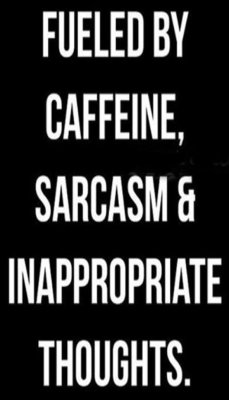 sarcasm - v - fueled by caffeine.jpg