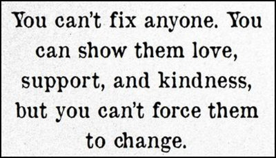 change - you can't fix anyone.jpg