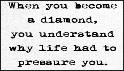 life - when you become a diamond.jpg
