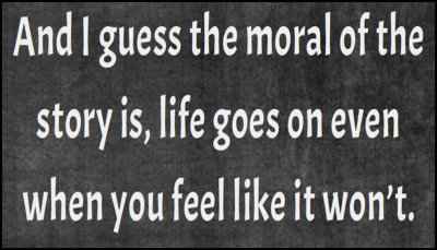 life - and I guess the moral.jpg