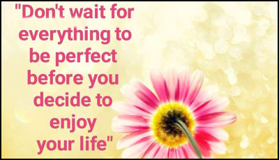 life - don't wait for everything.jpg