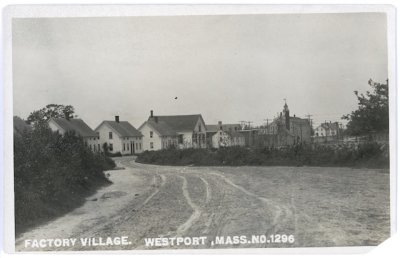 Factory Village. Westport, Mass. No. 1296 (Westport Hist. Soc.)