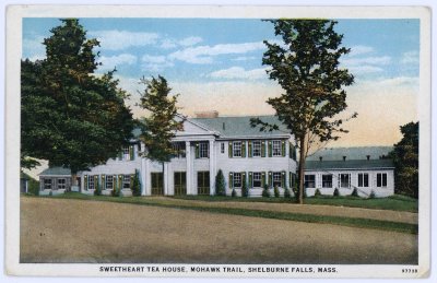 Sweetheart Tea House, Mohawk Trail, Shelburne Falls, Mass.