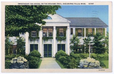 Sweetheart Tea House, on the Mohawk Trail, Shelburne Falls, Mass. 137MT