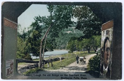 Looking through the old Bridge on the Deerfield River. Shelburne Falls, Mass.