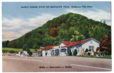 Maple Sugar Shop on Mohawk Trail, Shelburne Falls, Mass.