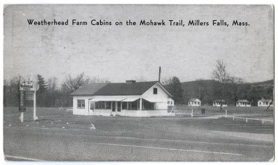 Weatherhead Farm Cabins on the Mohawk Trail, Millers Falls, Mass.