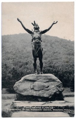 Hail to the Sunrise In Memory of the Mohawk Indian, Mohawk Trail, Mass.