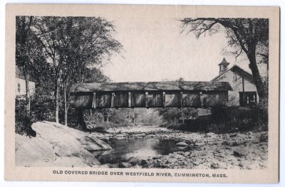 Old Covered Bridge over Westfield River, Cummington, Mass. 