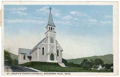 St. Joseph's Church (Catholic), Shelburne Falls, Mass.