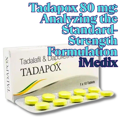 Tadapox 80 mg: Analyzing the Standard-Strength Formulation - 1