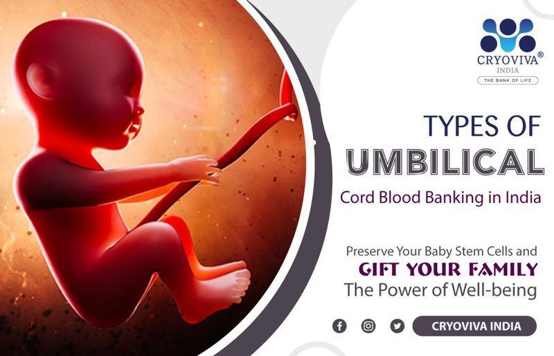 Types of Umbilical Cord Blood Banking in India