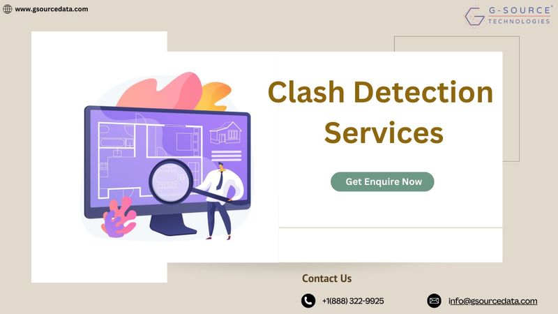 Clash Detection Services - Gsource Technologies LLC
