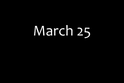March 25