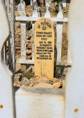 Frank Bowles grave ‘As you pass by remember that as you are so once was I and as I am you will soon be’ at Boothill Grave Yard