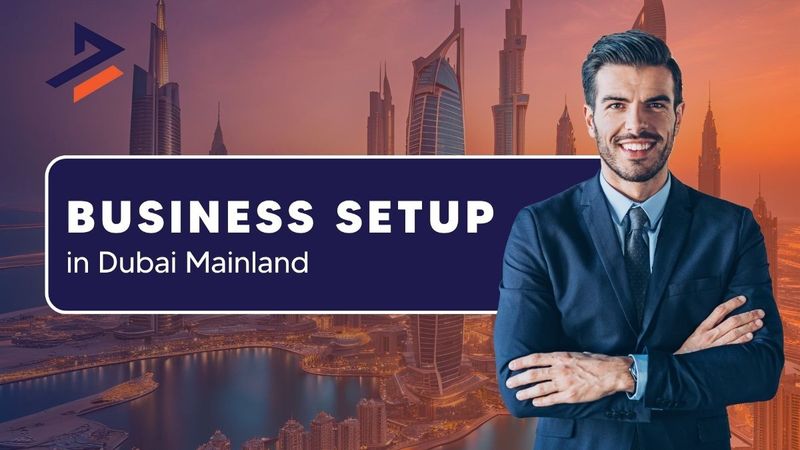 Business Setup in Dubai Mainland