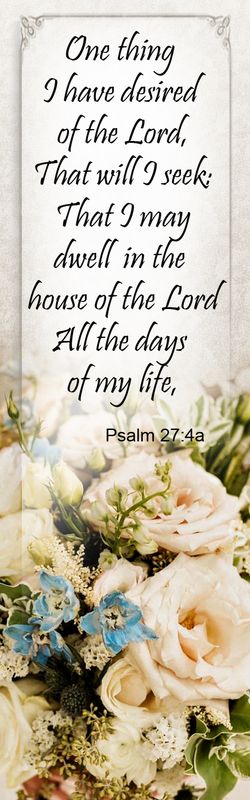 One thing I ask - Psalm 27:4a
