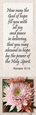 Now may the God of hope - Romans 15:13