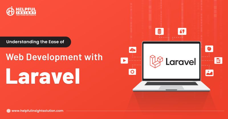 Understanding the Ease of Web Development with Laravel.jpg