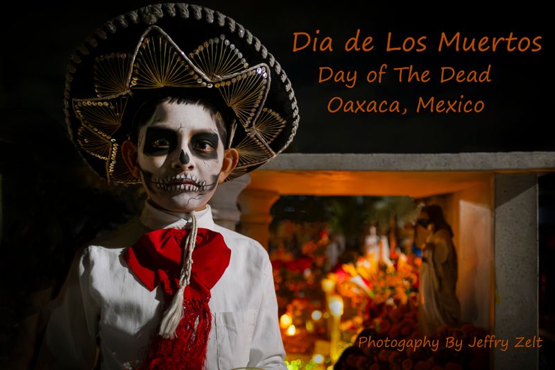 Dia De Los Muertos- Oaxaca, Mexico 