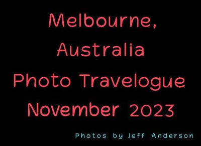 Melbourne, Australia Photo Travelogue.