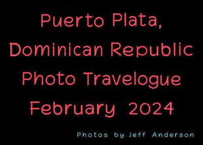 Puerto Plato, Dominican Republic (February 2024)