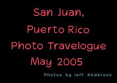 San Juan, Puerto Rico (May 2005)