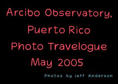 Arcibo Observatory, Puerto Rico (May 2005)