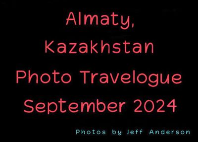 Almaty, Kazakhstan (September 2024)