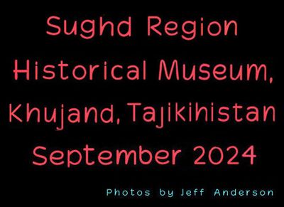 Sughd Region Historical Museum, Khujand, Tajikistan (September 2024)