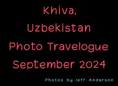 Khiva, Uzbekistan (September 2024)