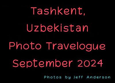 Tashkent, Uzbekistan (September 2024)