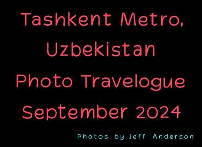 Tashkent Metro, Uzbekistan (September 2024)