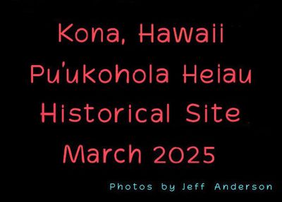 Kona, Hawaii, Pu'ukohola Heiau Historical Site (March 2025)