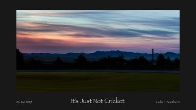It's Just Not Cricket