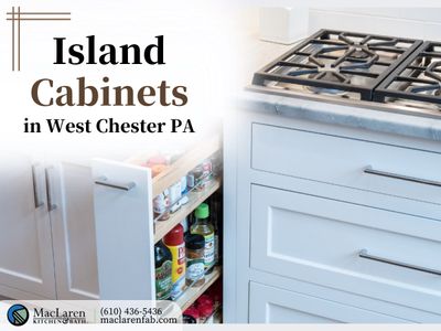 Island Cabinets and Installation West Chester PA