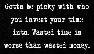 time - gotta be picky with who.jpg