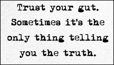trust - trust your gut sometimes.jpg