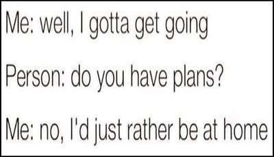 introvert - well I gotta get going.jpg