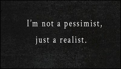 INTJ - 283 I'm not a pessimist.jpg