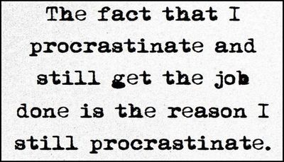 funny - the fact that I procrastinate.jpg