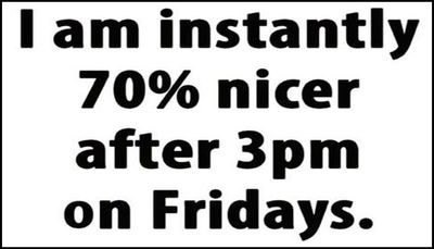 days of the week - I am instantly 70% nicer.jpg