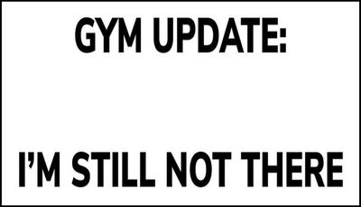 exercise - gym update I'm still.jpg