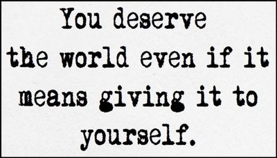 yourself - you deserve the world.jpg