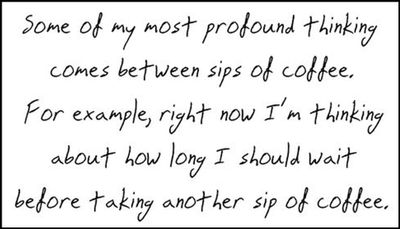 coffee - some of the most profound.jpg