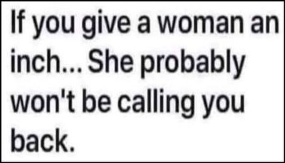 funny - if you give a woman an inch.jpg