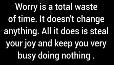 worry - worry is a total waste of time.jpg