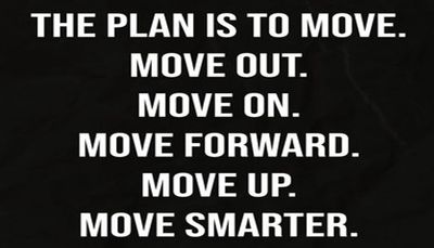 move on - the plan is to move.jpg