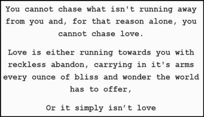 love - you cannot chase what isn't.jpg